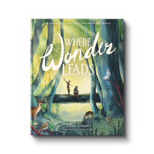 Signed Copy - Where Wonder Leads: An Adventure in God’s Wild and Wonderful World - PRE-ORDER