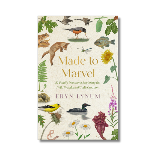 Signed Copy - Made to Marvel: 52 Family Devotions Exploring the Wild Wonders of God's Creation - PRE-ORDER
